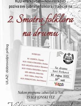 KUD "Perkovčani'' pozivaju na Smotru folklora "Na drumu'' - Culture - Elatus
