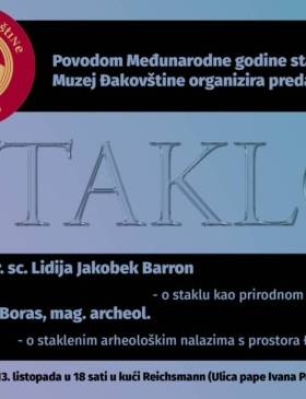 Međunarodna godina stakla:Predavanje u Muzeju Đakovštine - Culture - Elatus