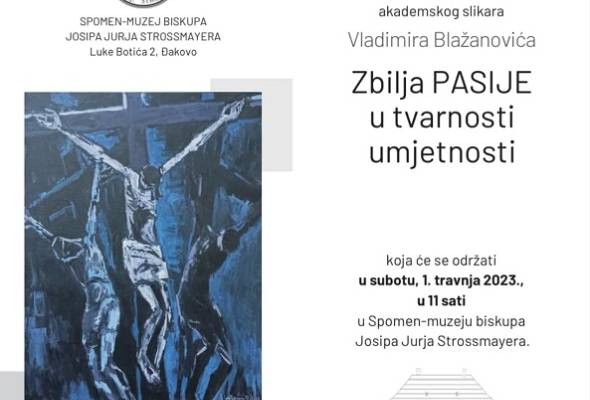 Otvorenje izložbe "Zbilja pasije u tvarnosti umjetnosti" Vladimira Blažanovića - Culture - Elatus