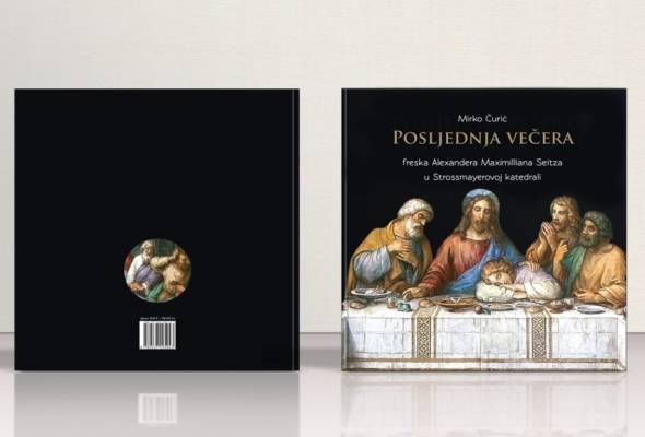 Objavljena monografija o freski Posljednje večere u Strossmayerovoj katedrali - Culture - Elatus