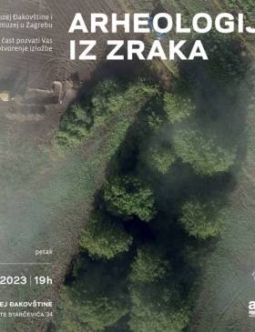 Muzej Đakovštine: Izložba "Arheologija iz zraka" - Culture - Elatus