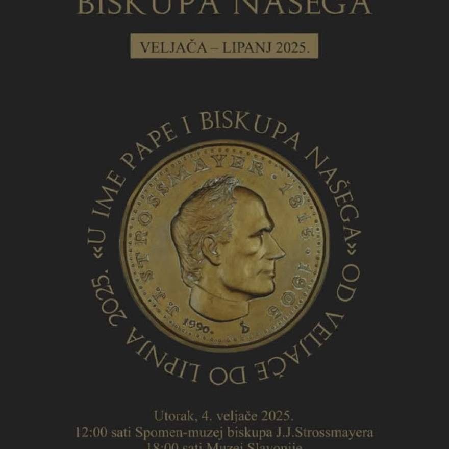 Svečano otvorenje izložbe: „U ime pape i biskupa našega