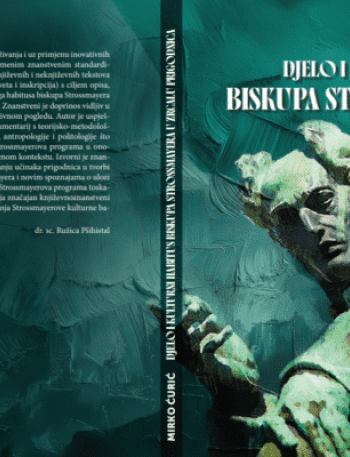 Dvije nove knjige prigodom obljetnica biskupa Strossmayer i Silvija Strahimira Kranjčevića - Culture - Elatus